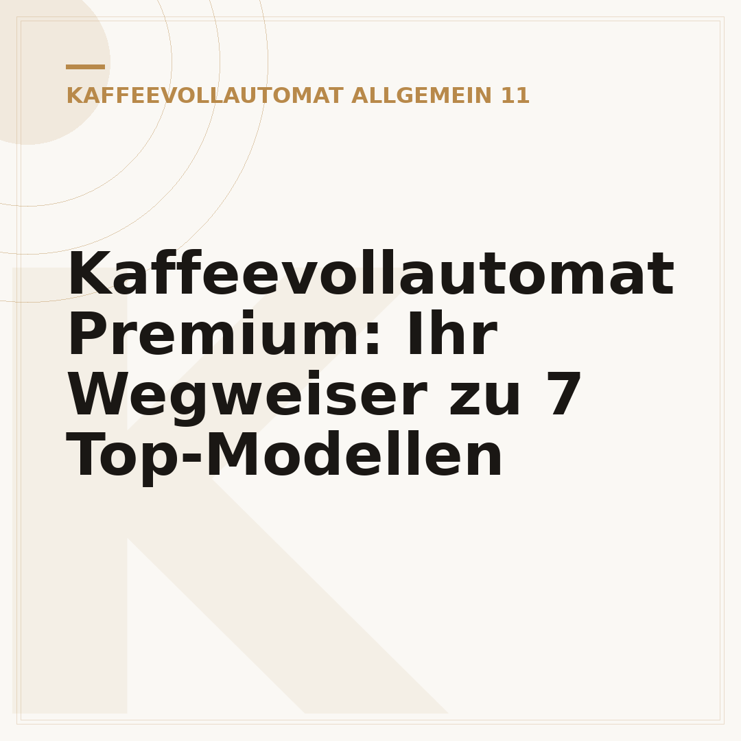 Kaffeevollautomat Premium: Ihr Wegweiser zu 7 Top-Modellen