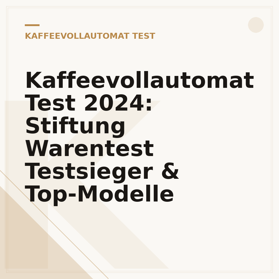 Kaffeevollautomat Test 2024: Stiftung Warentest Testsieger & Top-Modelle