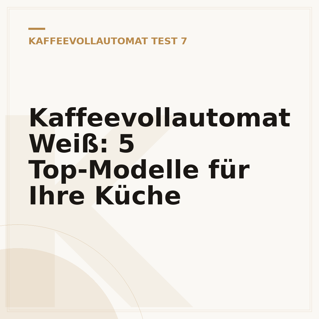 Kaffeevollautomat Weiß: 5 Top-Modelle für Ihre Küche