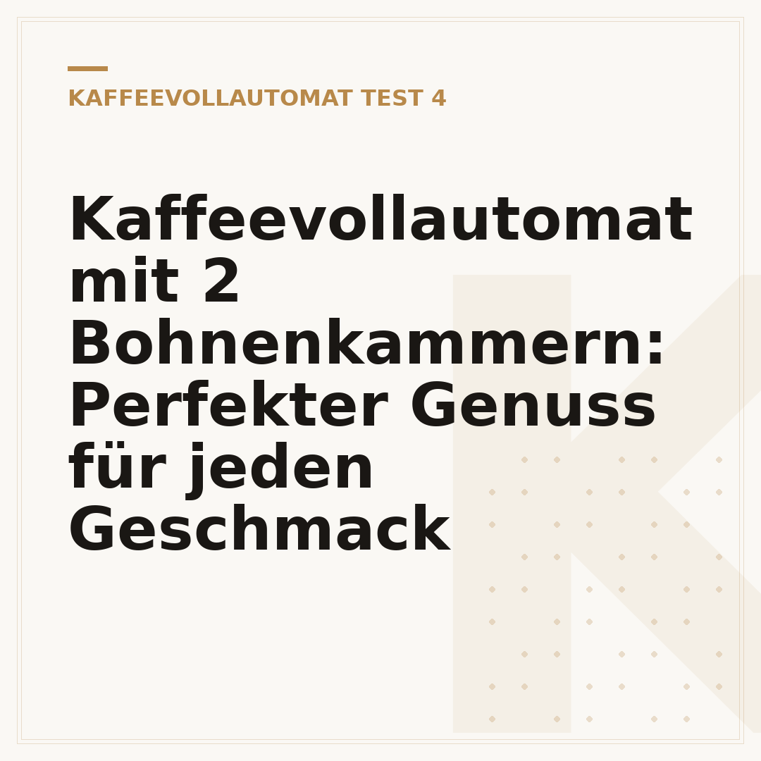 Kaffeevollautomat mit 2 Bohnenkammern: Perfekter Genuss für jeden Geschmack