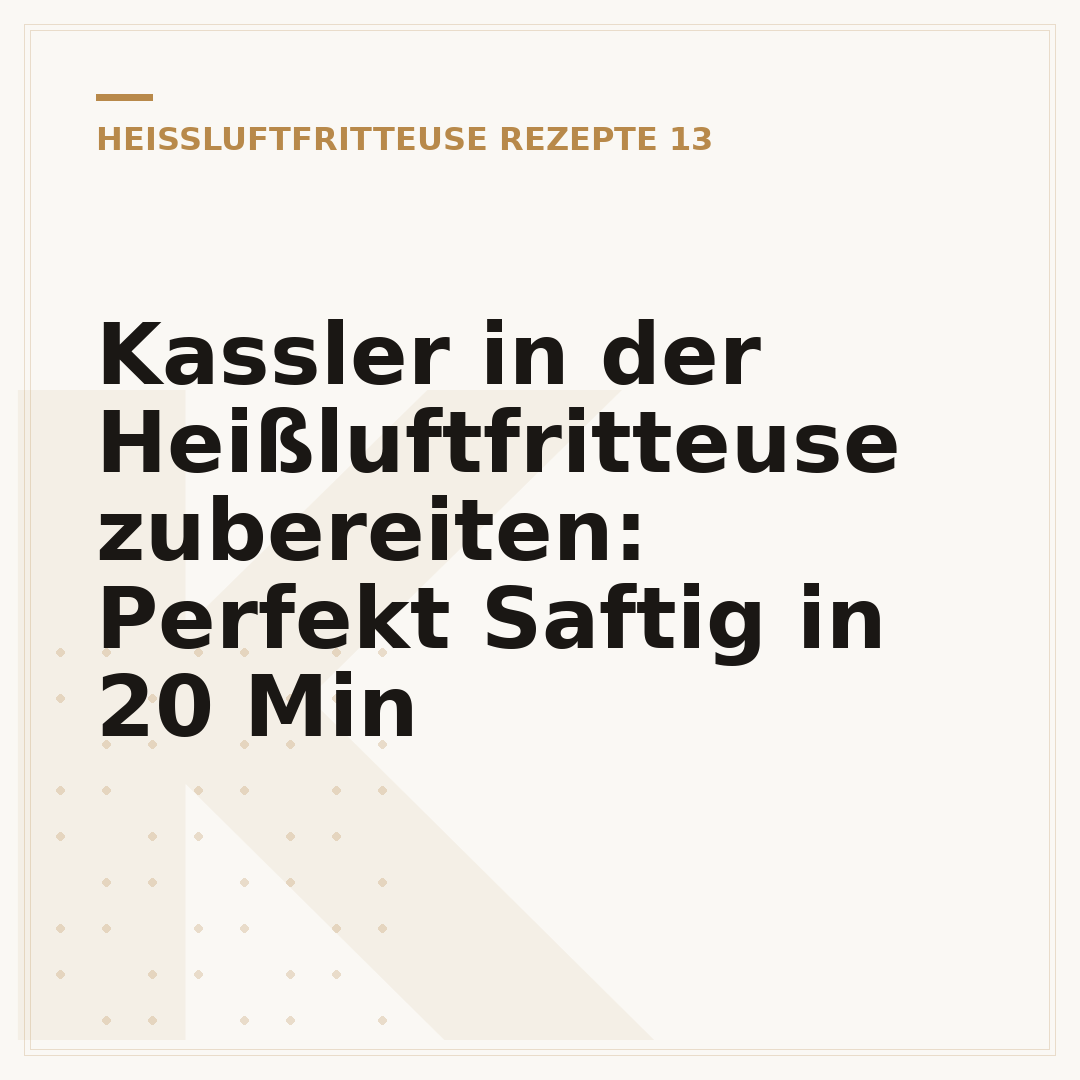 Kassler in der Heißluftfritteuse zubereiten: Perfekt Saftig in 20 Min
