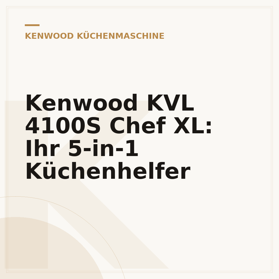 Kenwood KVL 4100S Chef XL: Ihr 5-in-1 Küchenhelfer