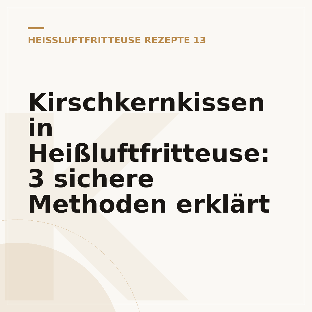 Kirschkernkissen in Heißluftfritteuse: 3 sichere Methoden erklärt