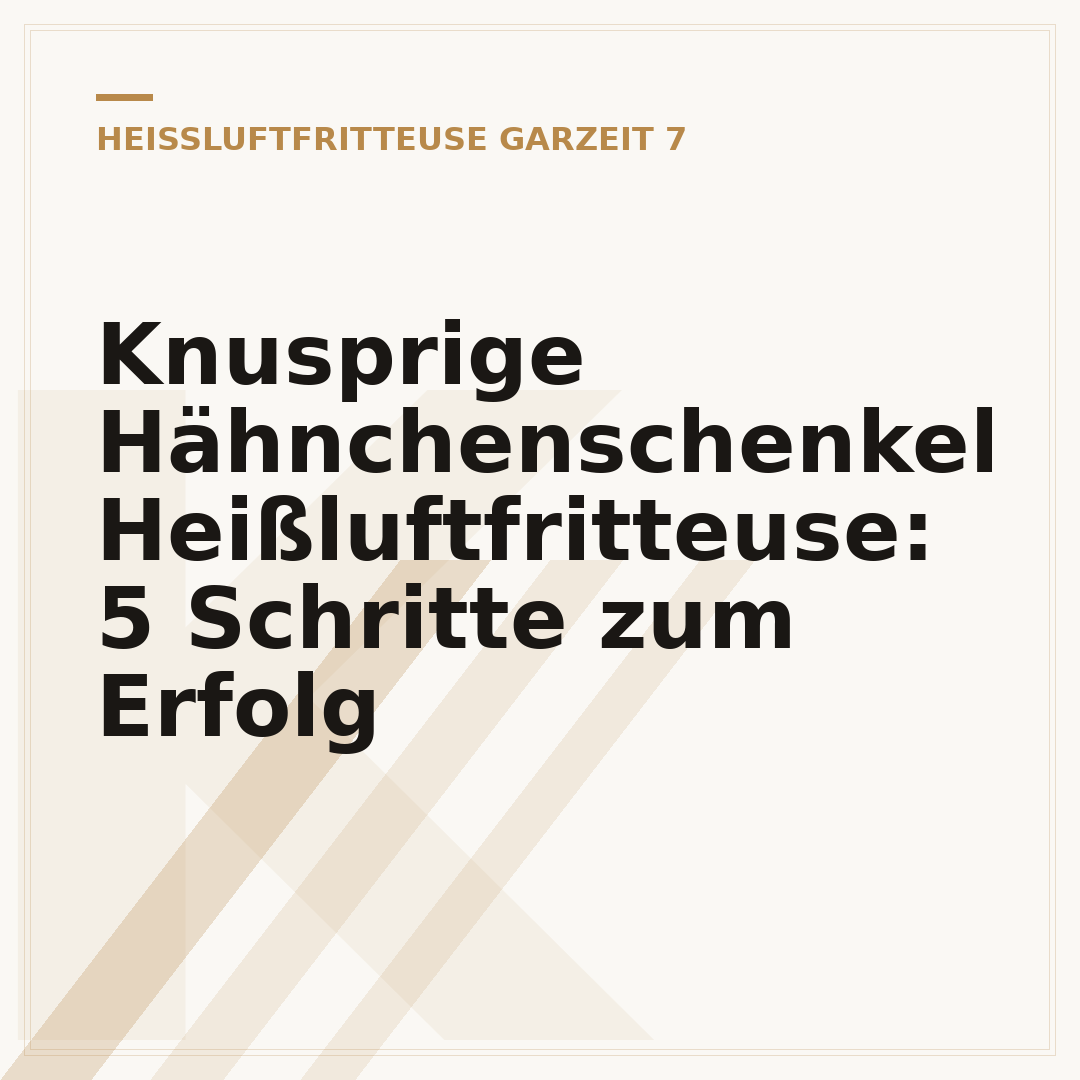 Knusprige Hähnchenschenkel Heißluftfritteuse: 5 Schritte zum Erfolg