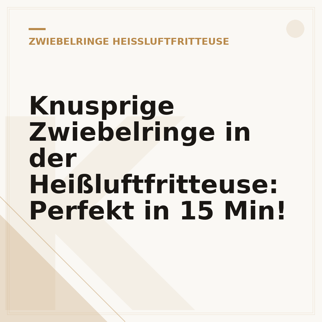 Knusprige Zwiebelringe in der Heißluftfritteuse: Perfekt in 15 Min!