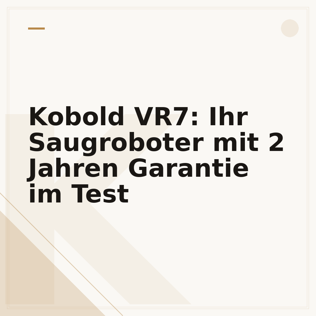 Kobold VR7: Ihr Saugroboter mit 2 Jahren Garantie im Test