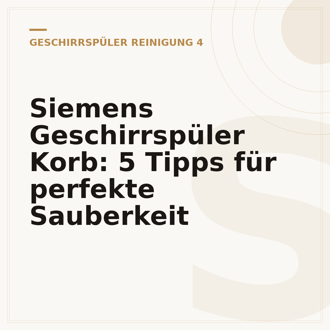 Siemens Geschirrspüler Korb: 5 Tipps für perfekte Sauberkeit