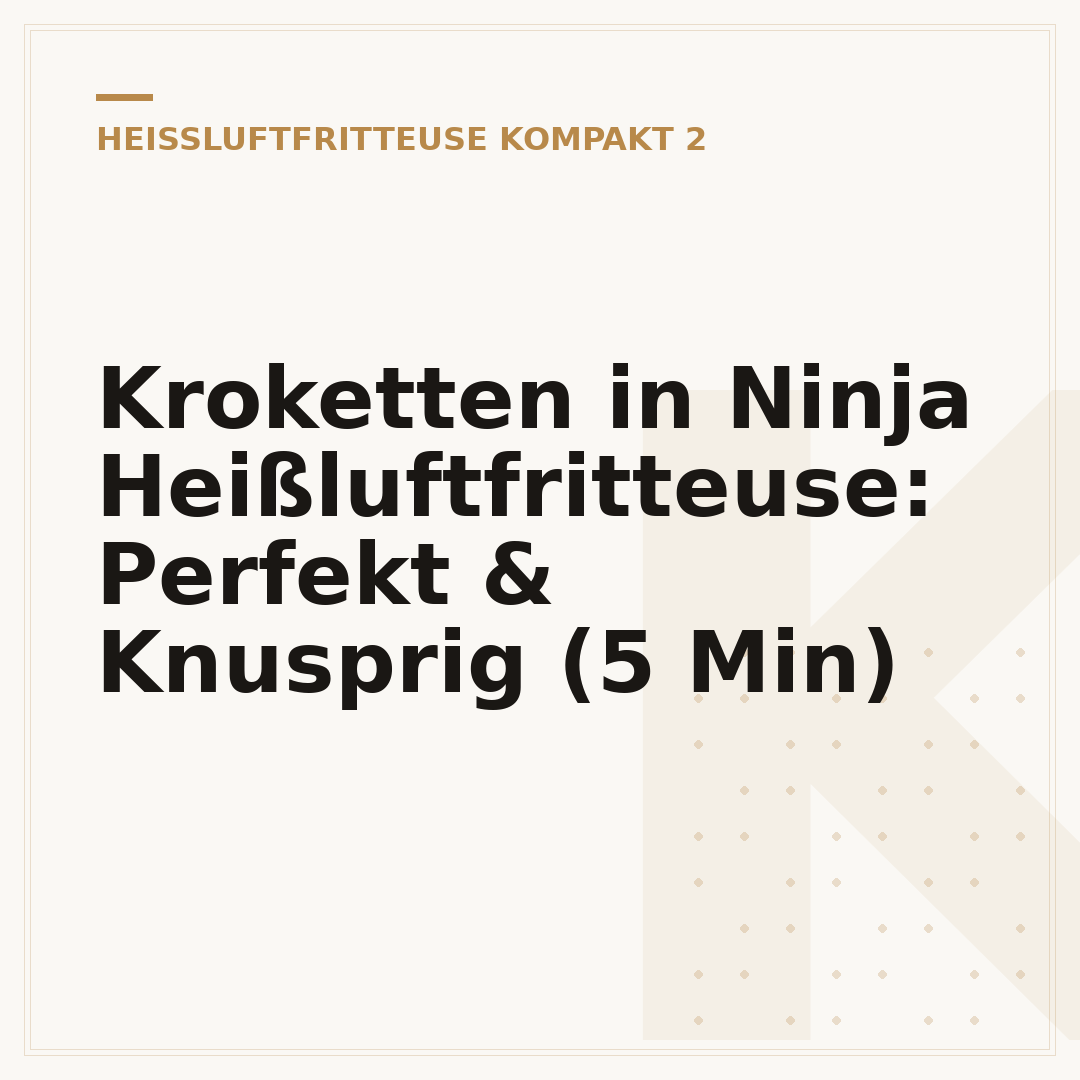 Kroketten in Ninja Heißluftfritteuse: Perfekt & Knusprig (5 Min)