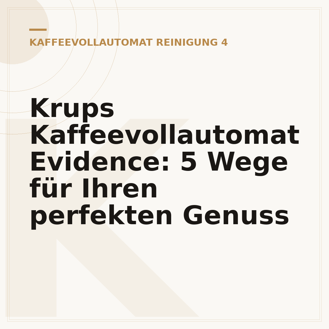 Krups Kaffeevollautomat Evidence: 5 Wege für Ihren perfekten Genuss