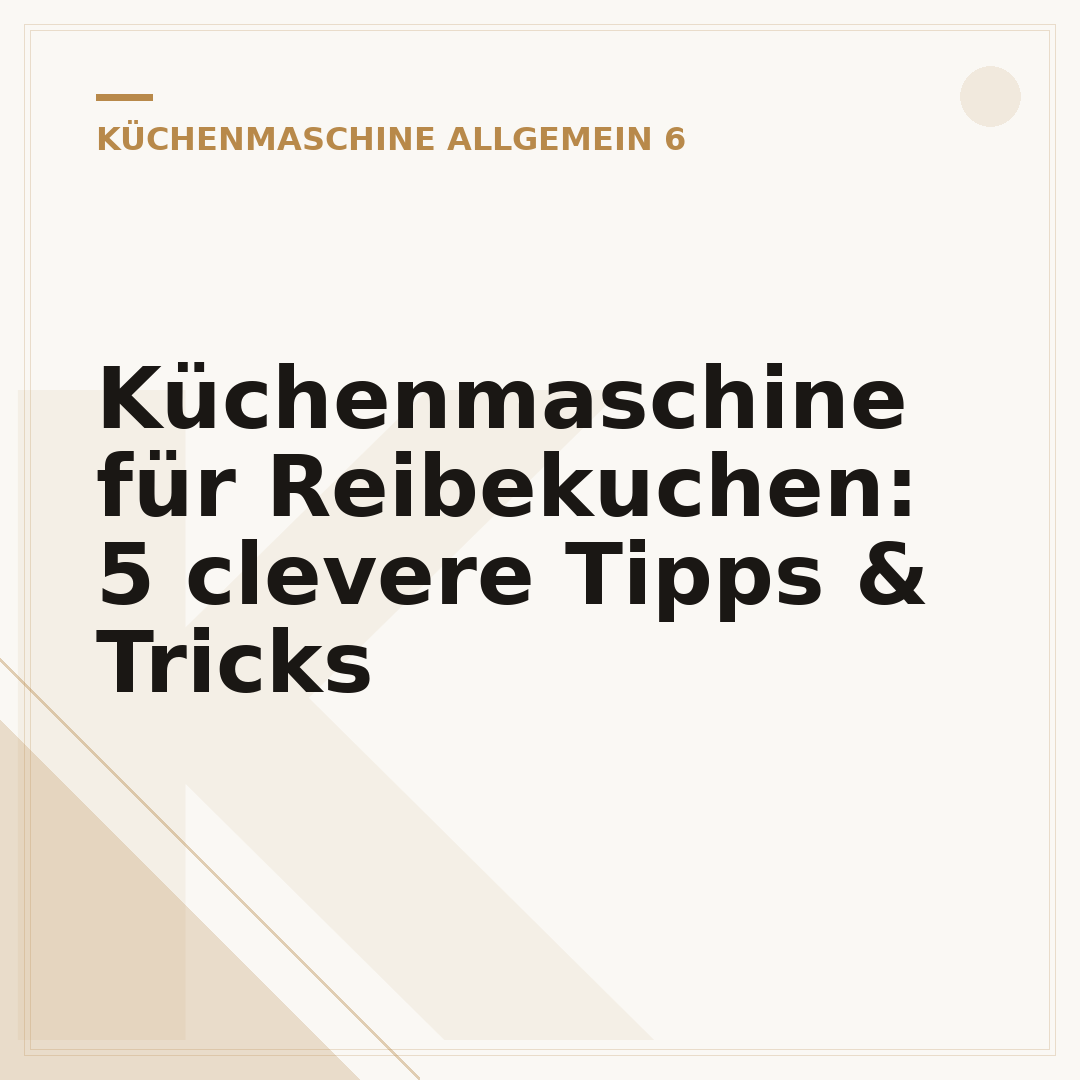 Küchenmaschine für Reibekuchen: 5 clevere Tipps & Tricks