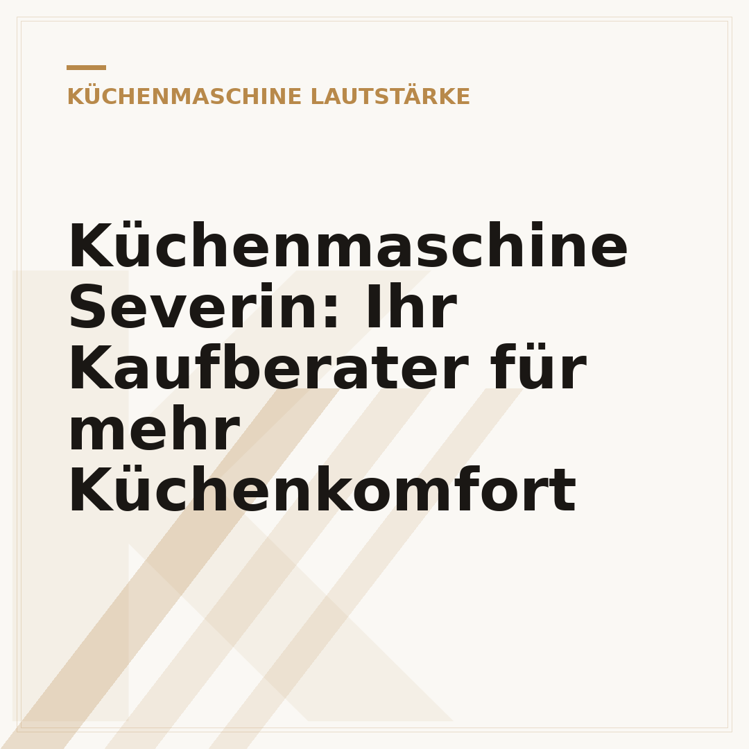 Küchenmaschine Severin: Ihr Kaufberater für mehr Küchenkomfort