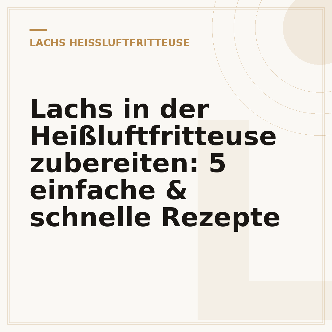 Lachs in der Heißluftfritteuse zubereiten: 5 einfache & schnelle Rezepte