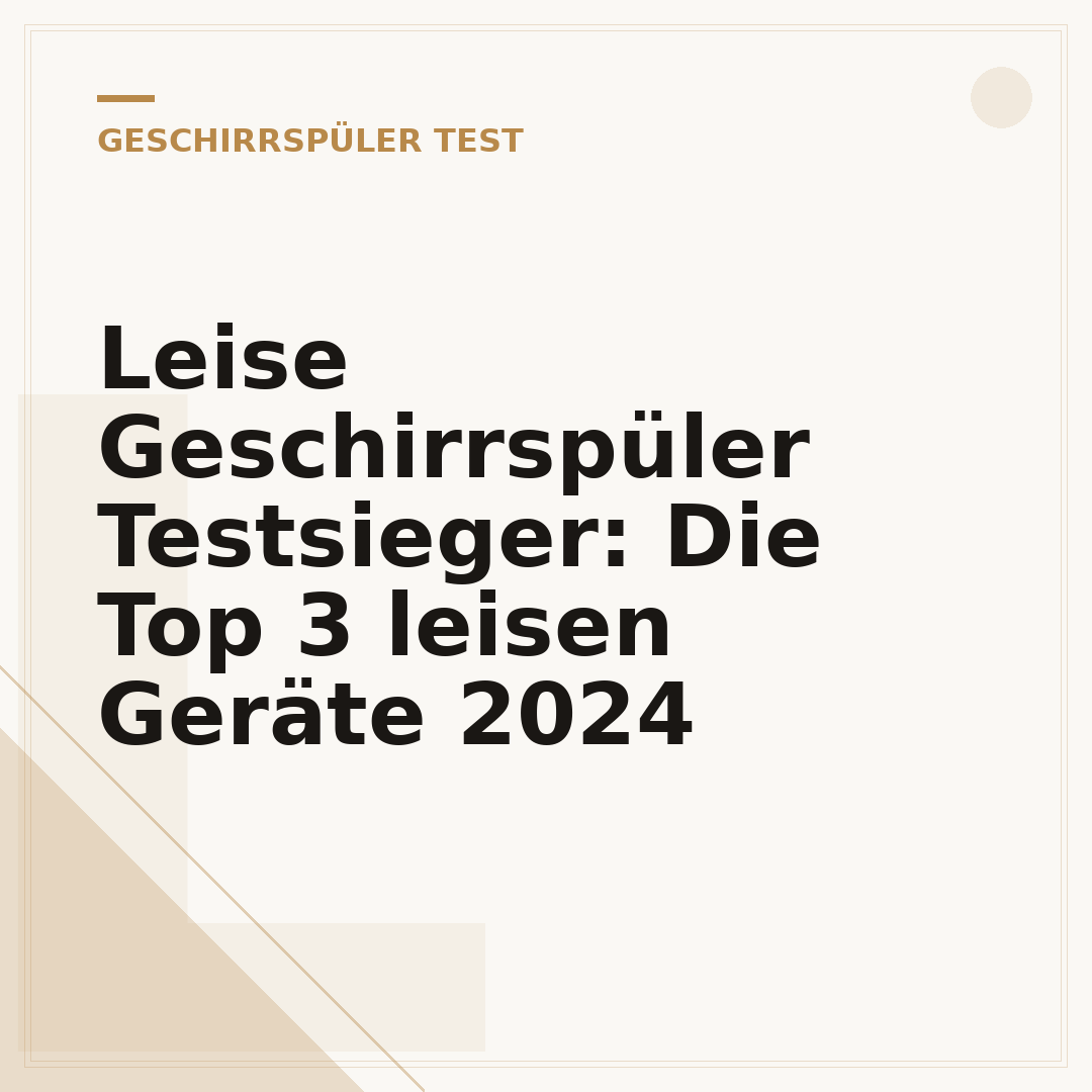 Leise Geschirrspüler Testsieger: Die Top 3 leisen Geräte 2024