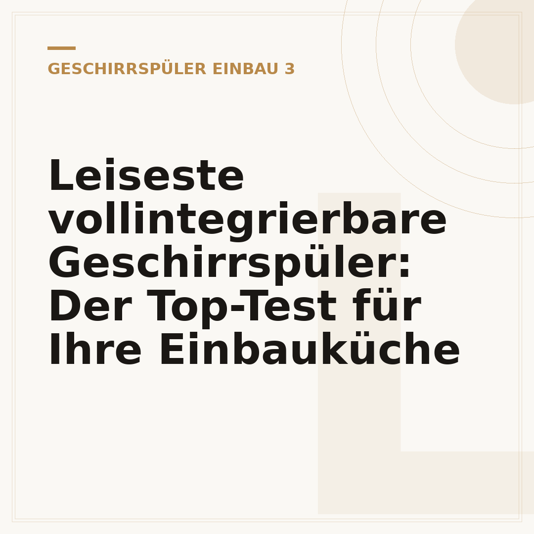 Leiseste vollintegrierbare Geschirrspüler: Der Top-Test für Ihre Einbauküche