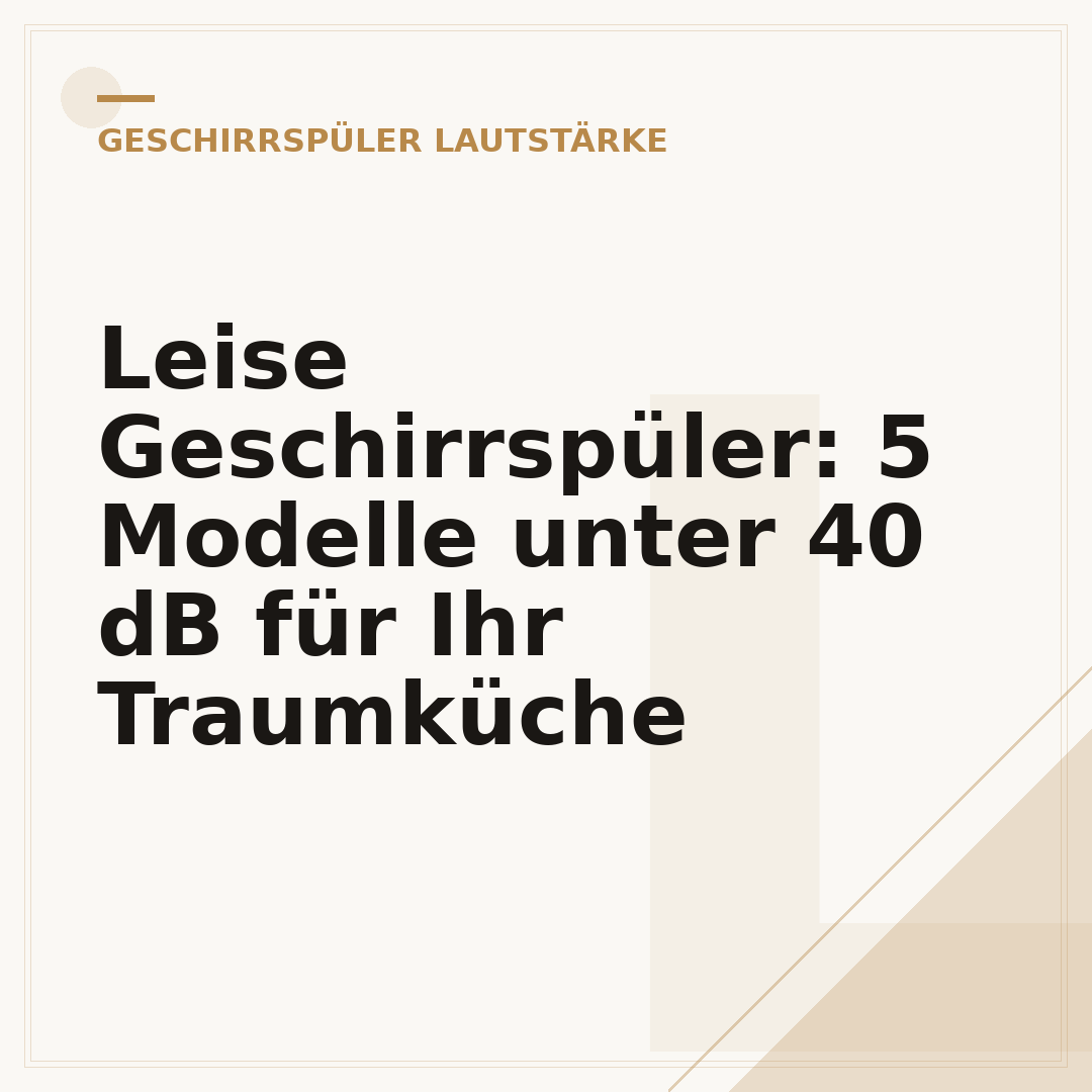 Leise Geschirrspüler: 5 Modelle unter 40 dB für Ihr Traumküche