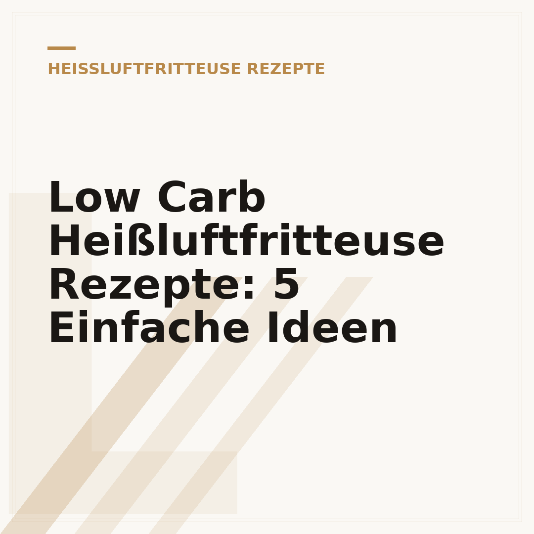 Low Carb Heißluftfritteuse Rezepte: 5 Einfache Ideen