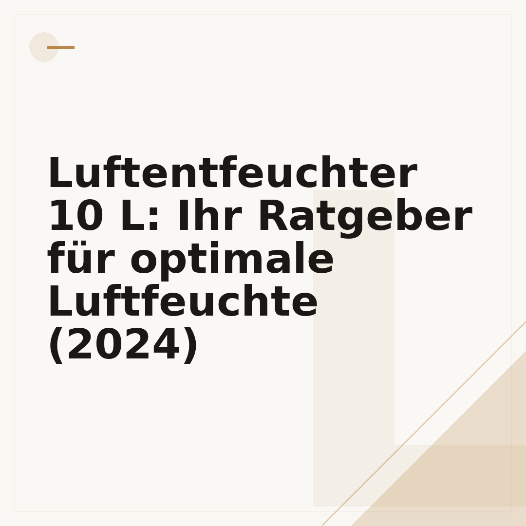 Luftentfeuchter 10 L: Ihr Ratgeber für optimale Luftfeuchte (2024)