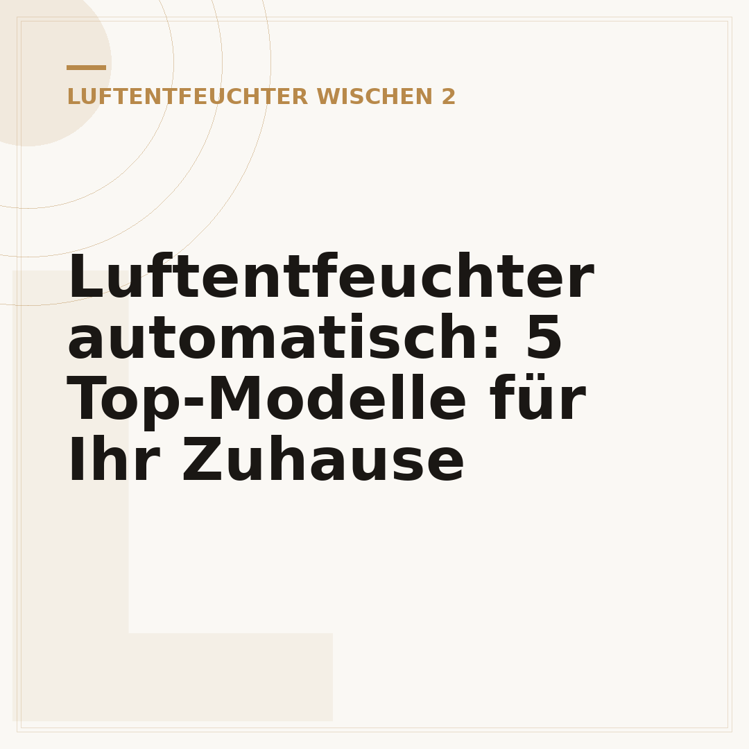 Luftentfeuchter automatisch: 5 Top-Modelle für Ihr Zuhause