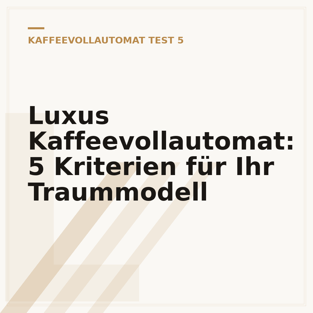 Luxus Kaffeevollautomat: 5 Kriterien für Ihr Traummodell