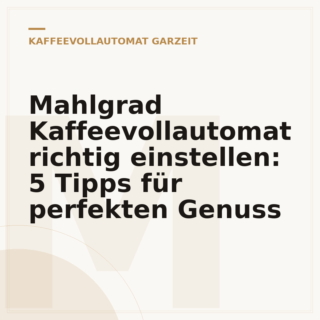 Mahlgrad Kaffeevollautomat richtig einstellen: 5 Tipps für perfekten Genuss