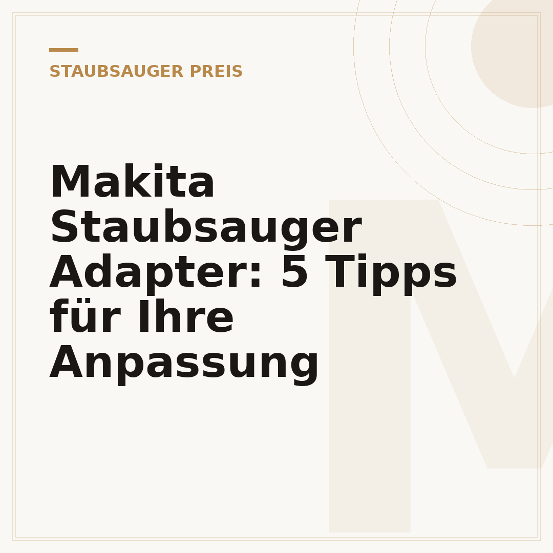Makita Staubsauger Adapter: 5 Tipps für Ihre Anpassung