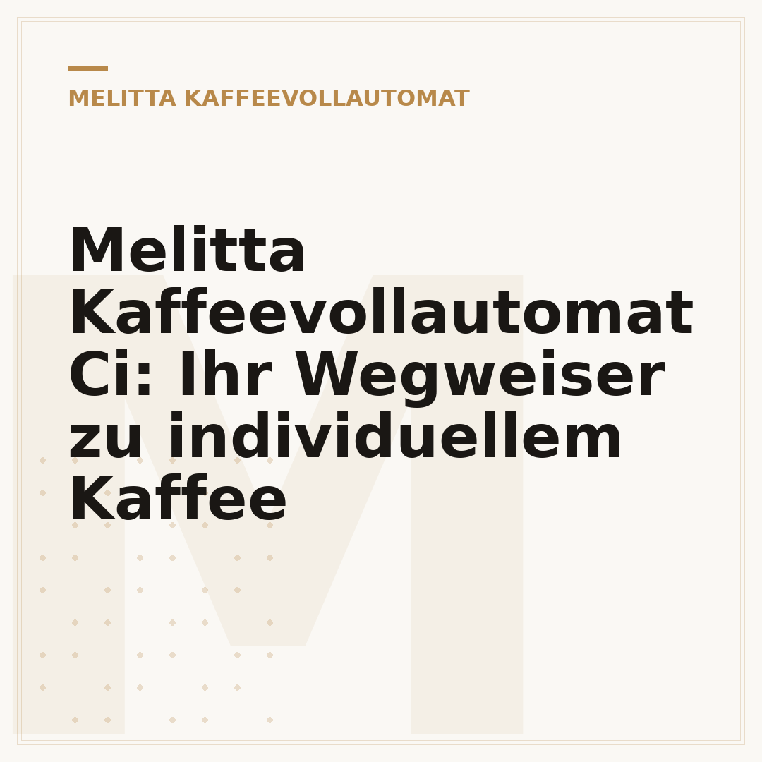 Melitta Kaffeevollautomat Ci: Ihr Wegweiser zu individuellem Kaffee