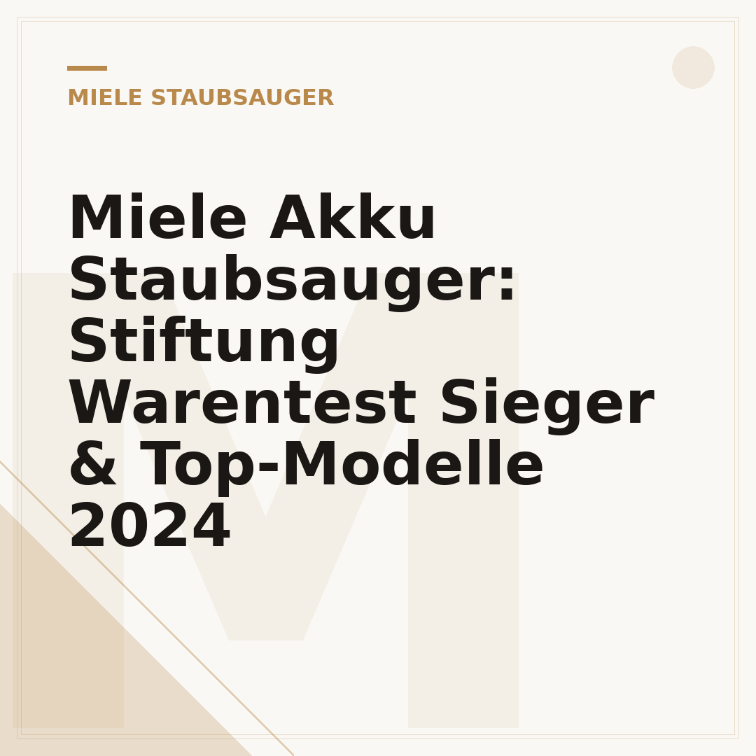 Miele Akku Staubsauger: Stiftung Warentest Sieger & Top-Modelle 2024