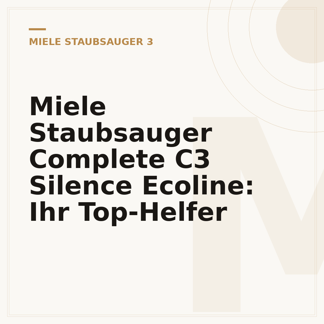 Miele Staubsauger Complete C3 Silence Ecoline: Ihr Top-Helfer