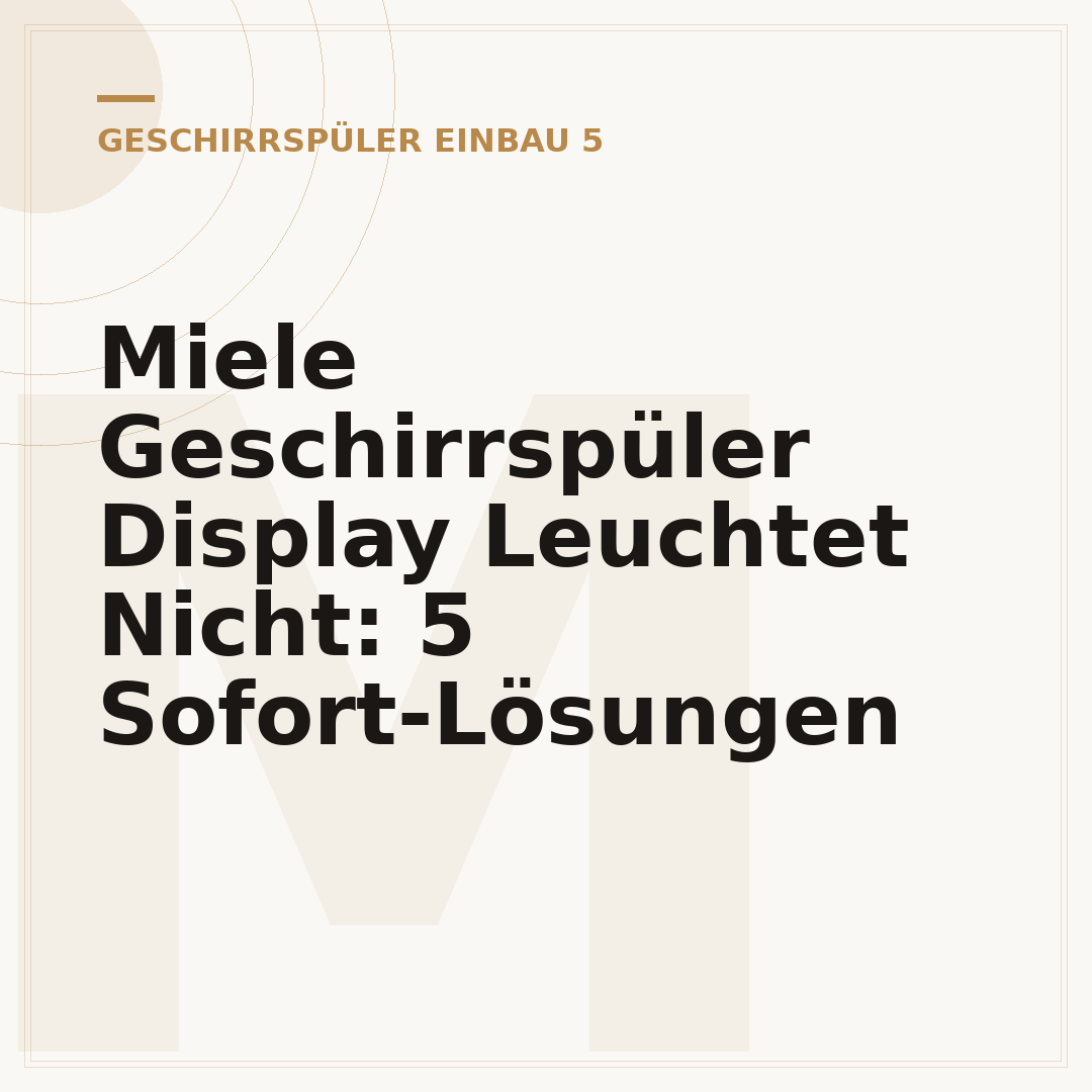 Miele Geschirrspüler Display Leuchtet Nicht: 5 Sofort-Lösungen