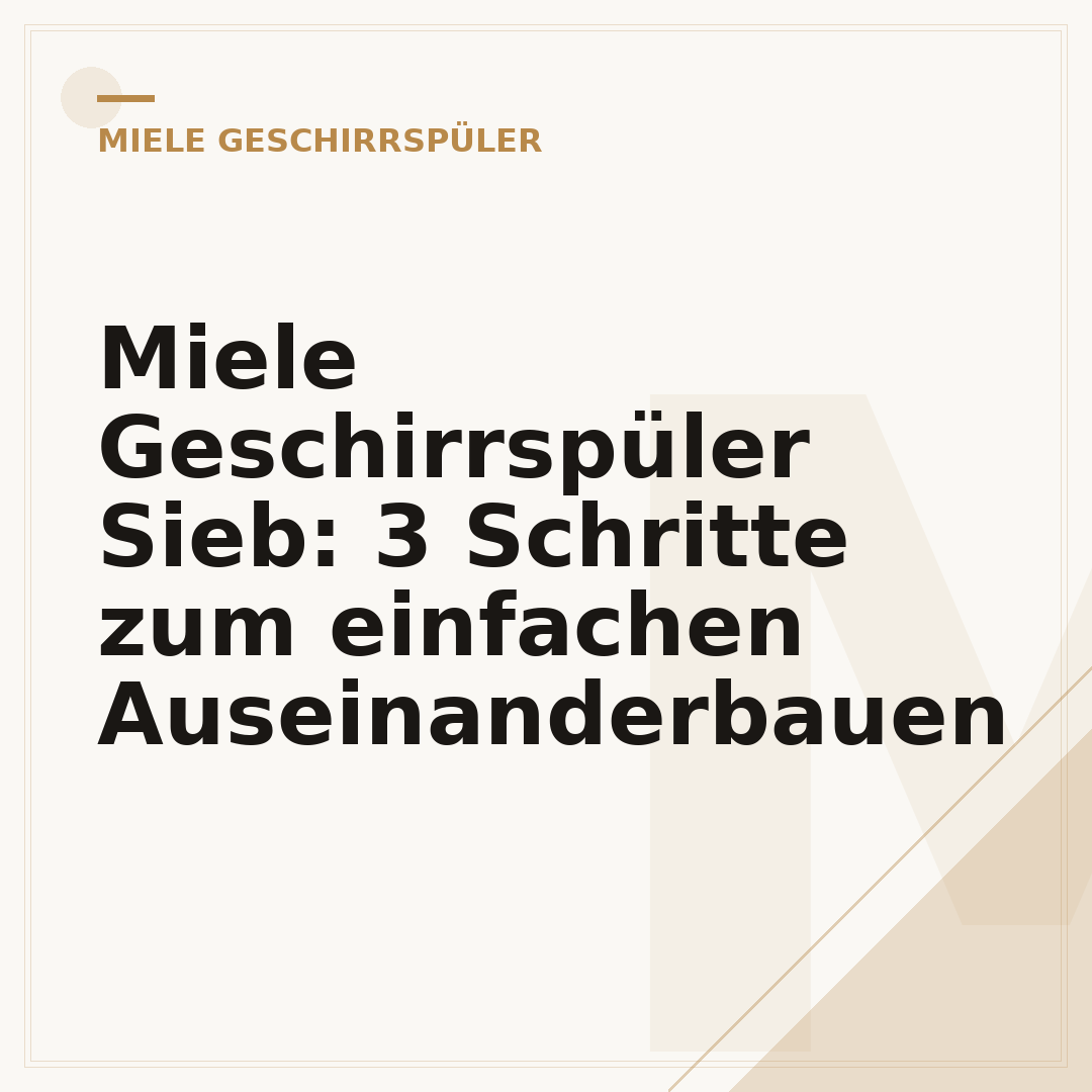 Miele Geschirrspüler Sieb: 3 Schritte zum einfachen Auseinanderbauen