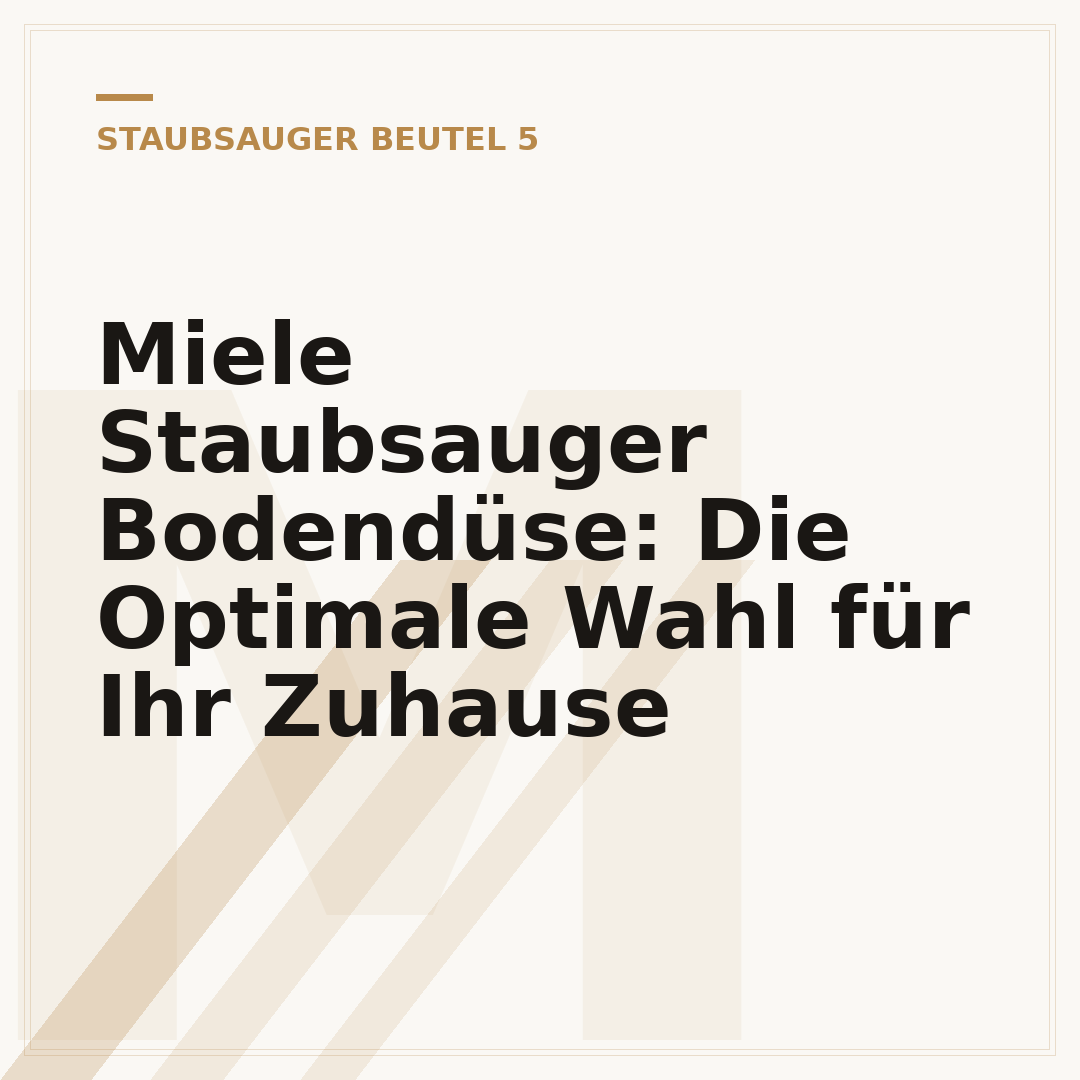 Miele Staubsauger Bodendüse: Die Optimale Wahl für Ihr Zuhause