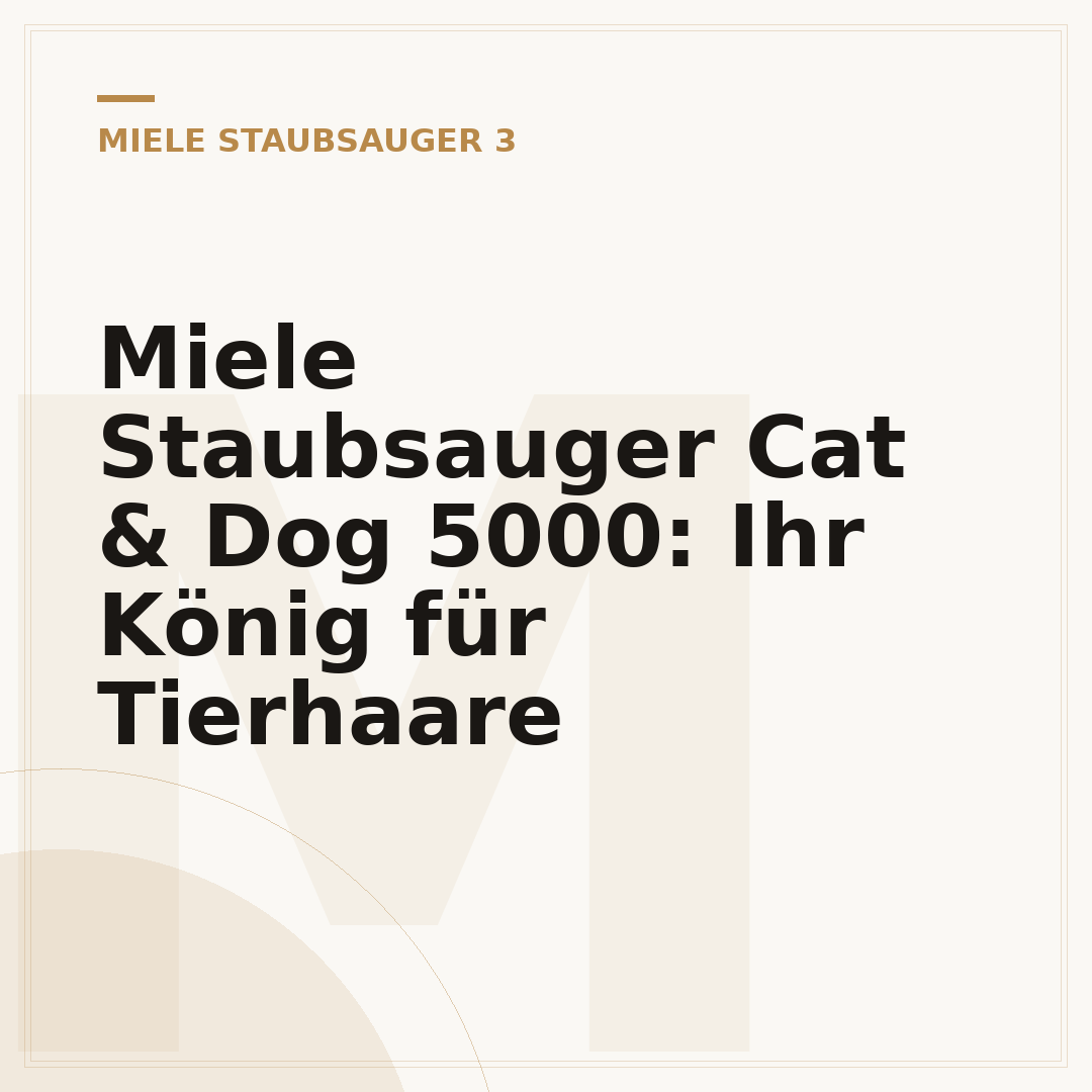 Miele Staubsauger Cat & Dog 5000: Ihr König für Tierhaare