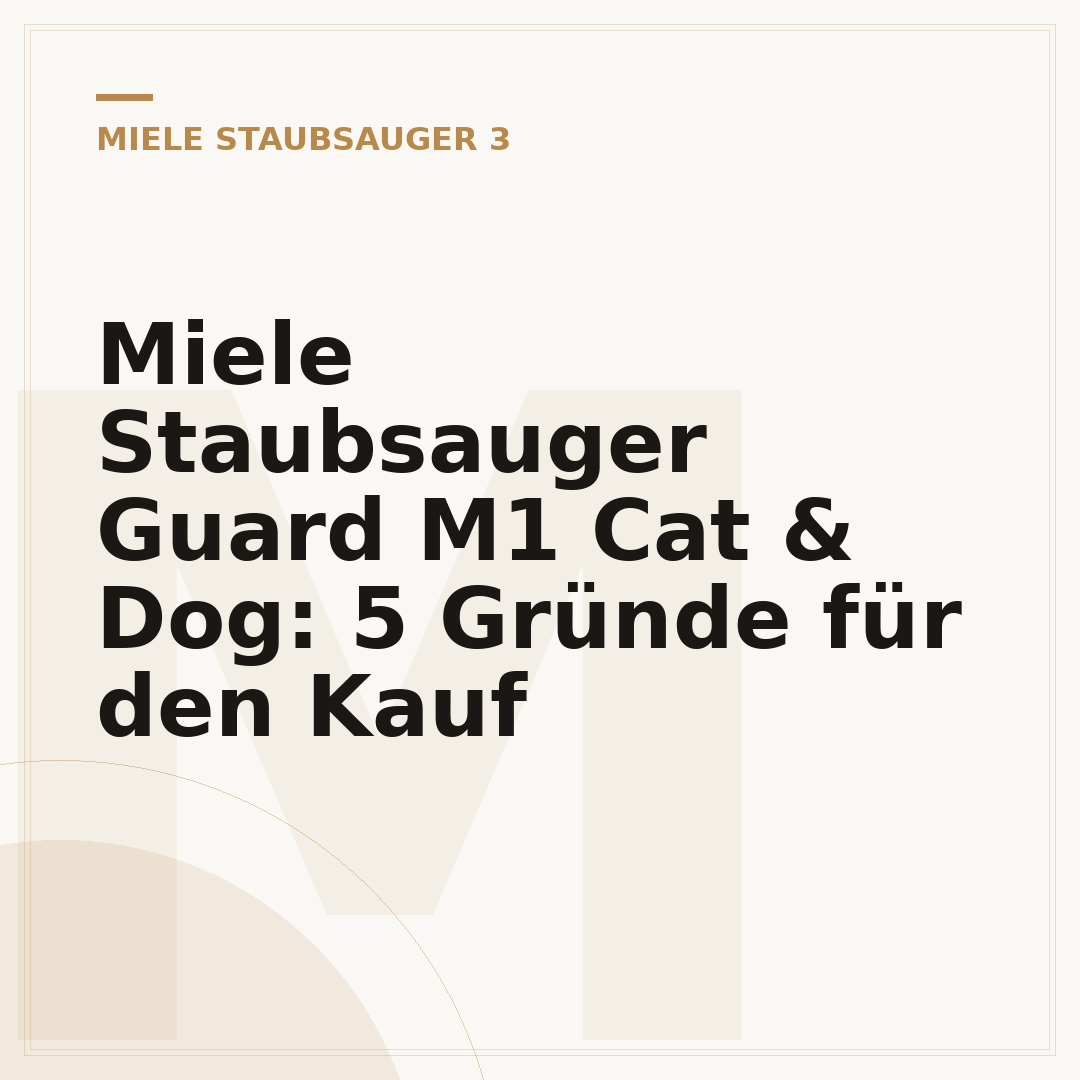 Miele Staubsauger Guard M1 Cat & Dog: 5 Gründe für den Kauf