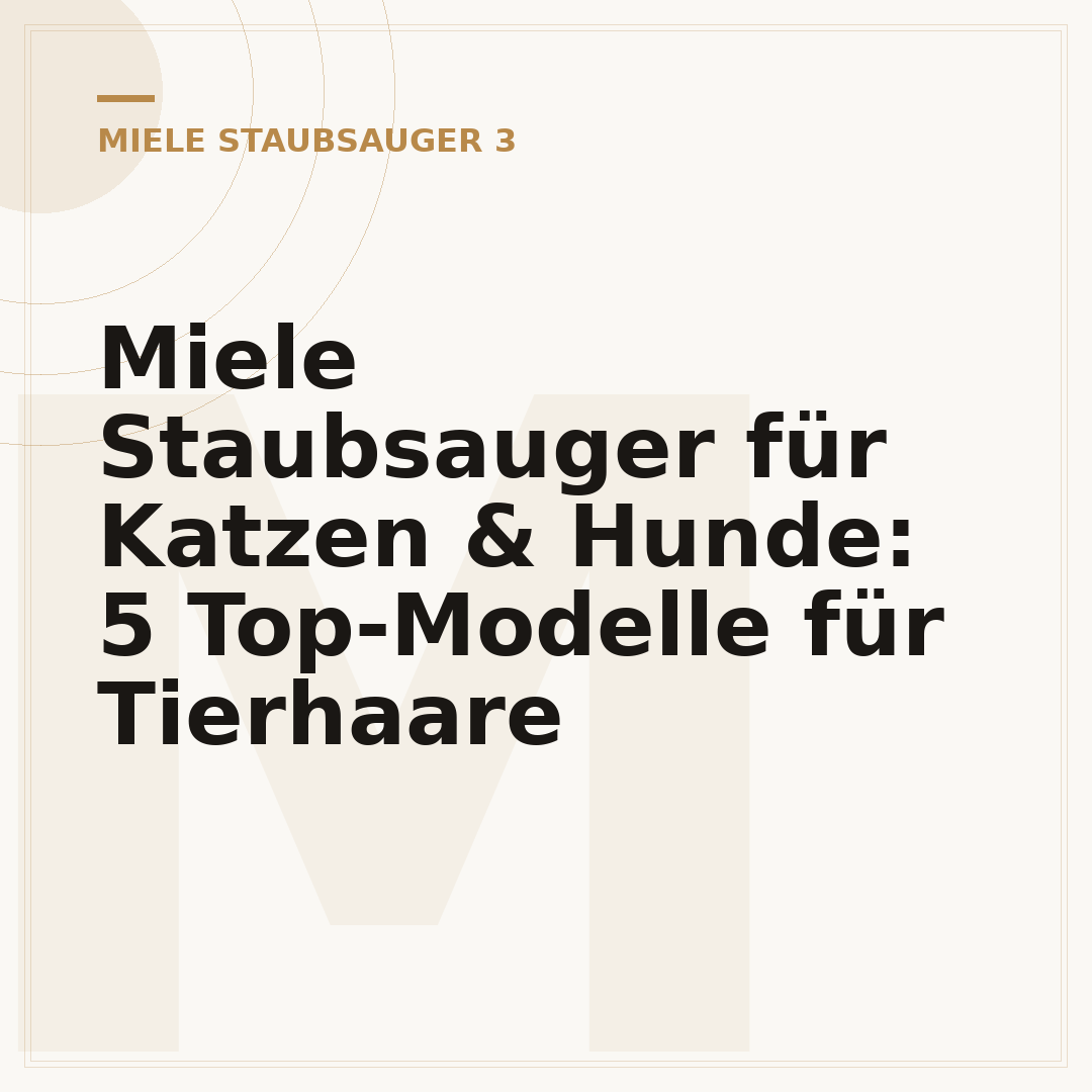 Miele Staubsauger für Katzen & Hunde: 5 Top-Modelle für Tierhaare