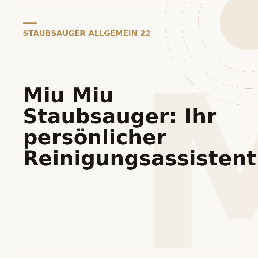 Miu Miu Staubsauger: Ihr persönlicher Reinigungsassistent