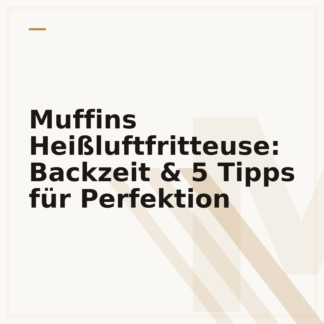 Muffins Heißluftfritteuse: Backzeit & 5 Tipps für Perfektion