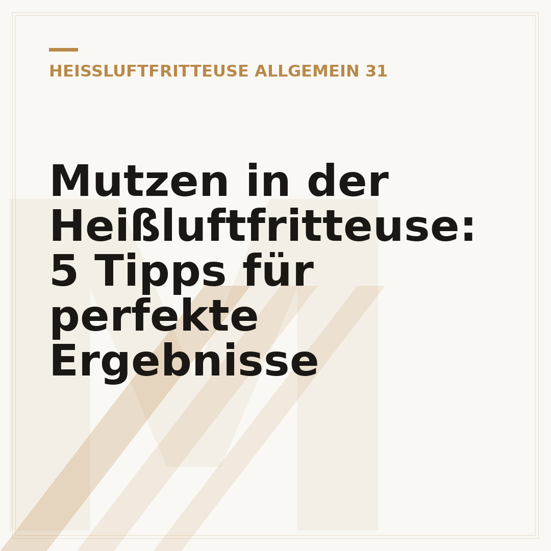Mutzen in der Heißluftfritteuse: 5 Tipps für perfekte Ergebnisse