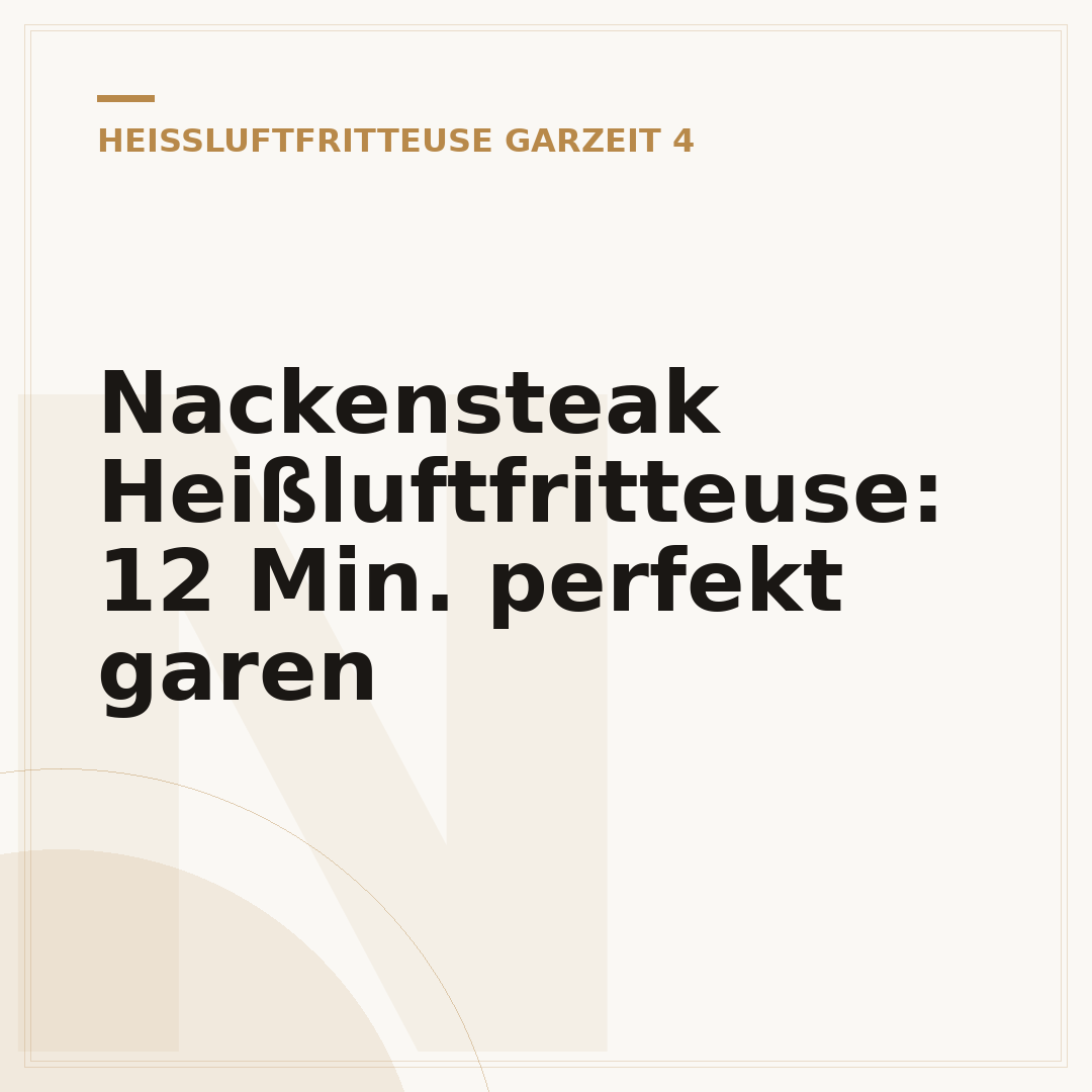 Nackensteak Heißluftfritteuse: 12 Min. perfekt garen