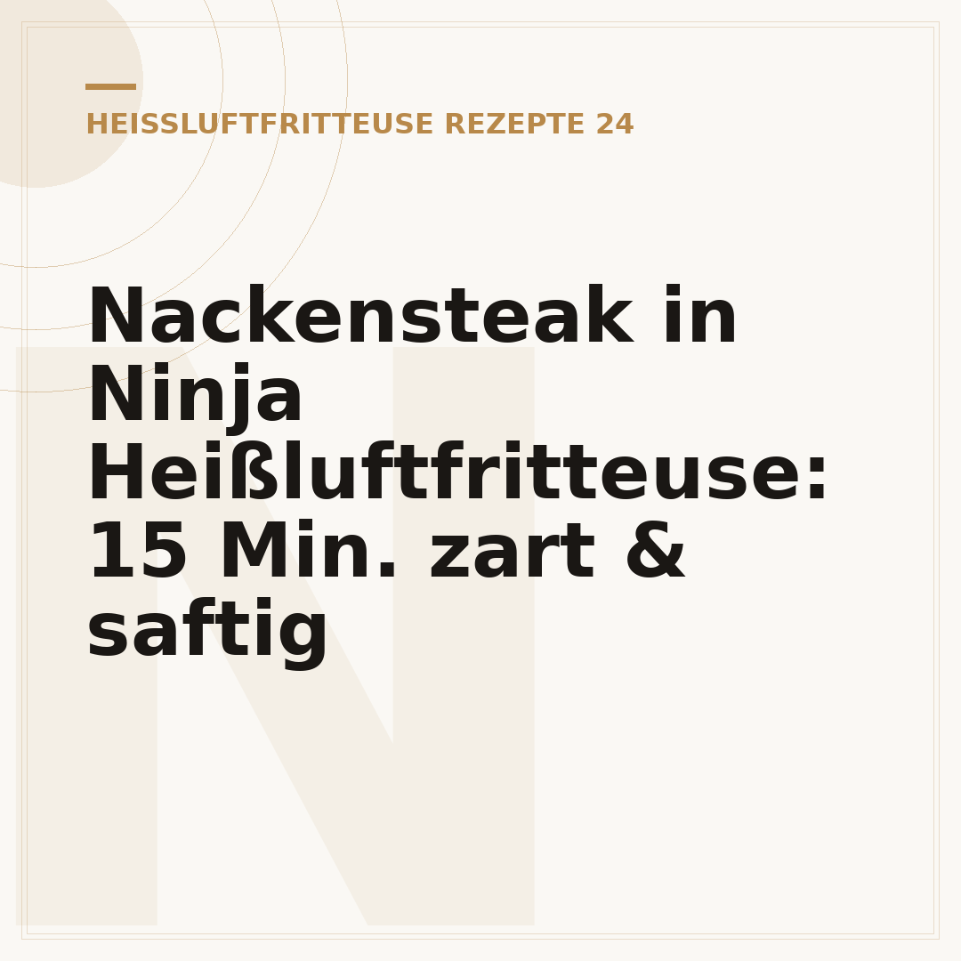 Nackensteak in Ninja Heißluftfritteuse: 15 Min. zart & saftig