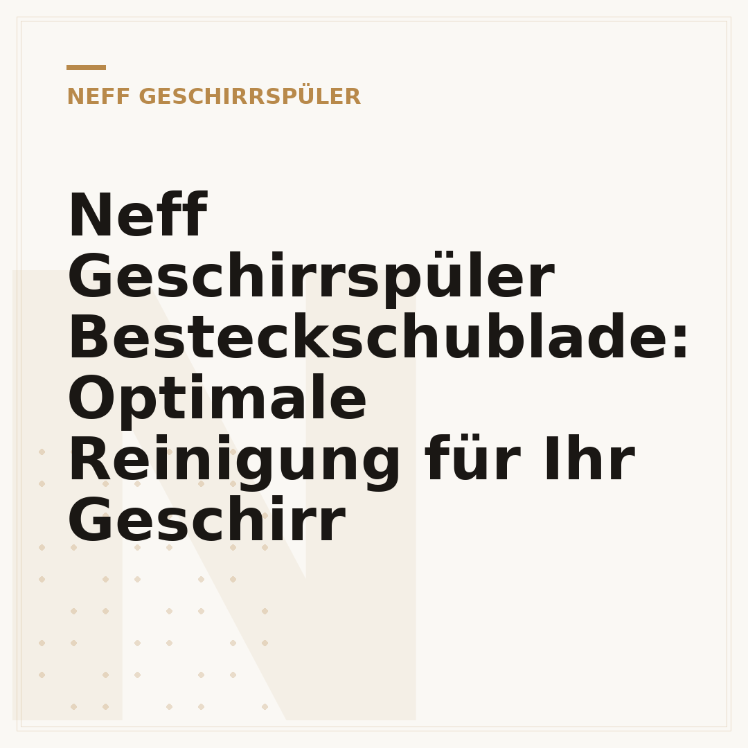 Neff Geschirrspüler Besteckschublade: Optimale Reinigung für Ihr Geschirr