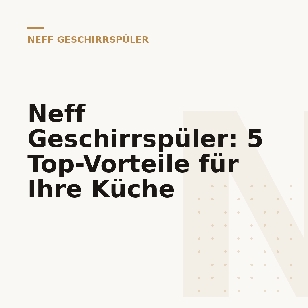 Neff Geschirrspüler: 5 Top-Vorteile für Ihre Küche