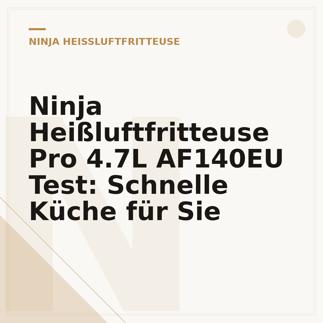 Ninja Heißluftfritteuse Pro 4.7L AF140EU Test: Schnelle Küche für Sie