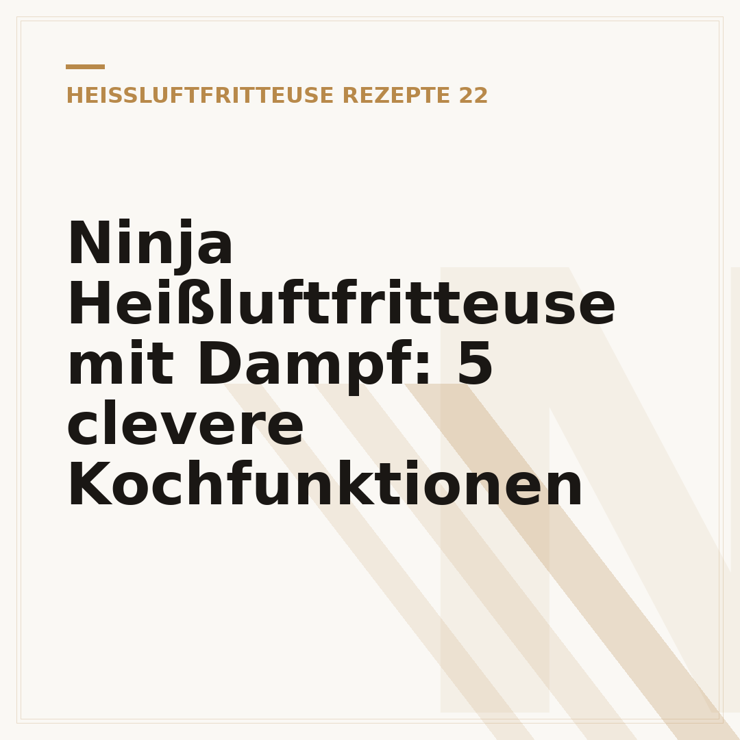 Ninja Heißluftfritteuse mit Dampf: 5 clevere Kochfunktionen
