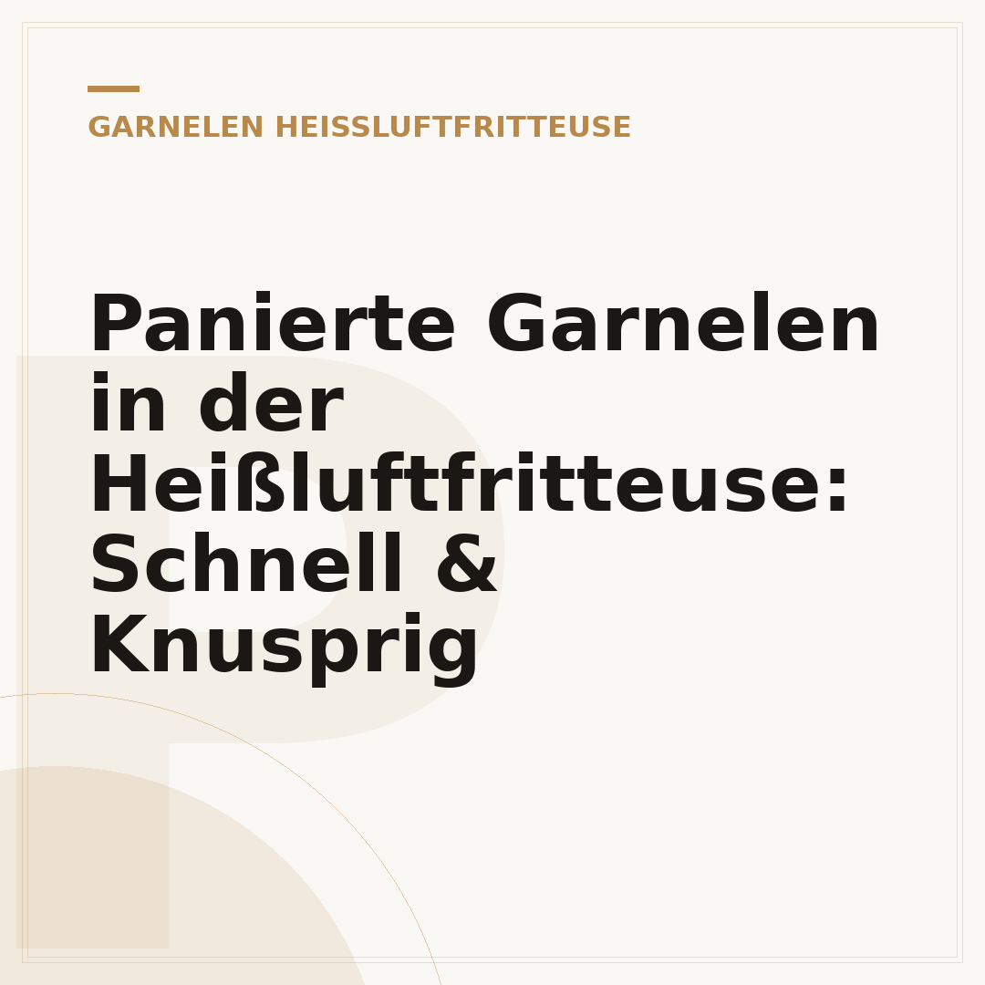 Panierte Garnelen in der Heißluftfritteuse: Schnell & Knusprig