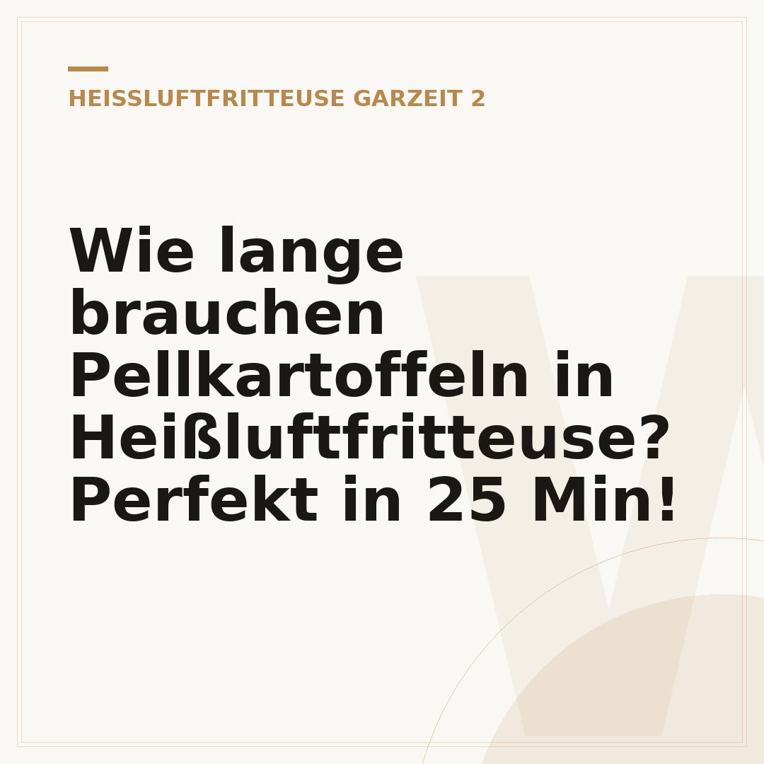 Wie lange brauchen Pellkartoffeln in Heißluftfritteuse? Perfekt in 25 Min!