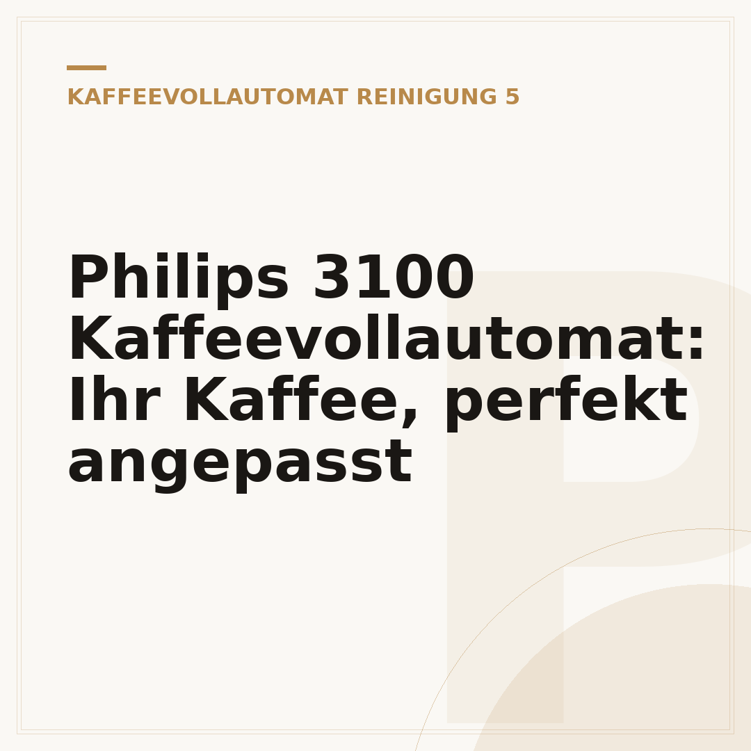 Philips 3100 Kaffeevollautomat: Ihr Kaffee, perfekt angepasst
