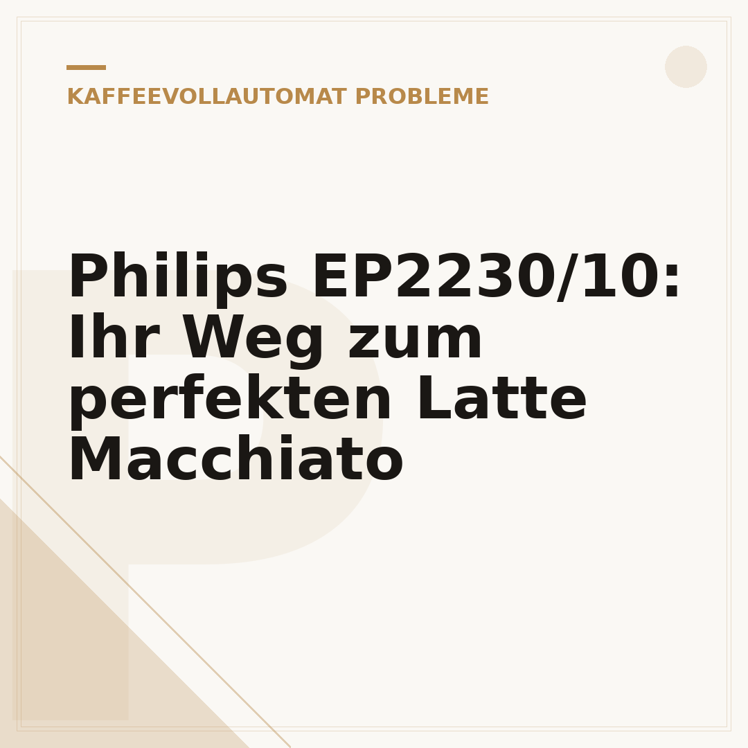 Philips EP2230/10: Ihr Weg zum perfekten Latte Macchiato