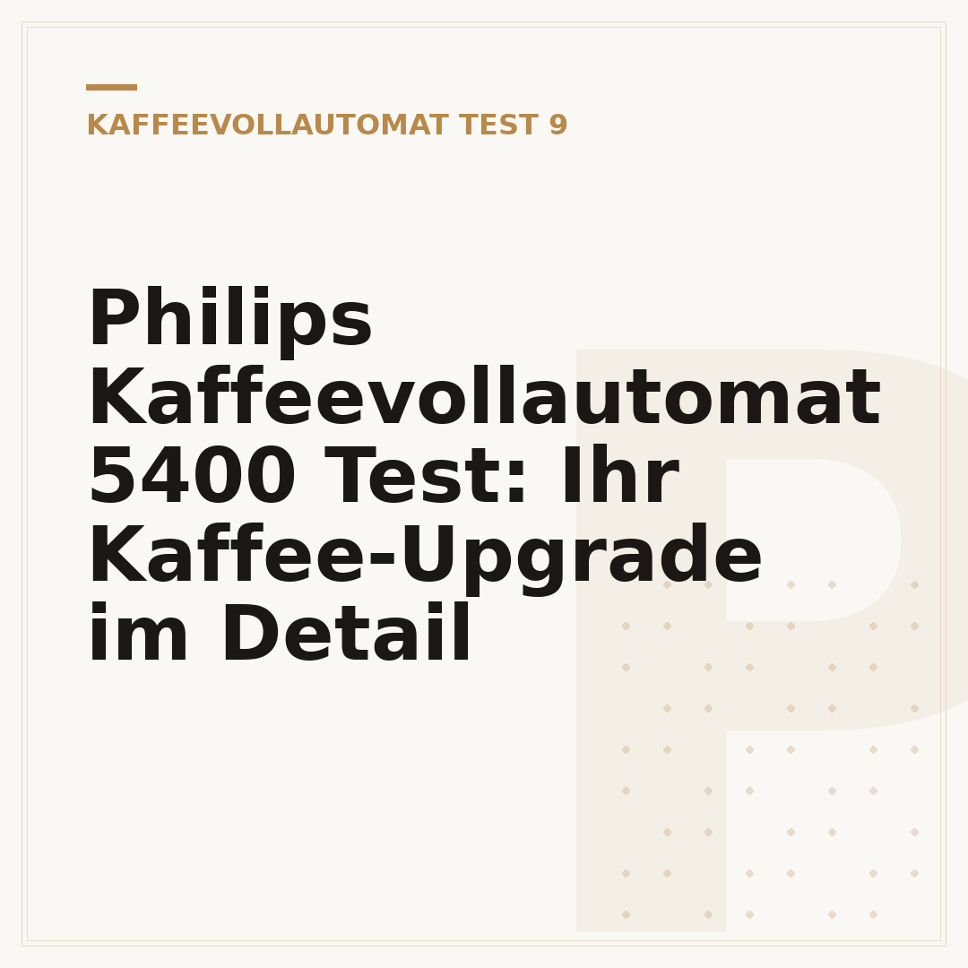 Philips Kaffeevollautomat 5400 Test: Ihr Kaffee-Upgrade im Detail