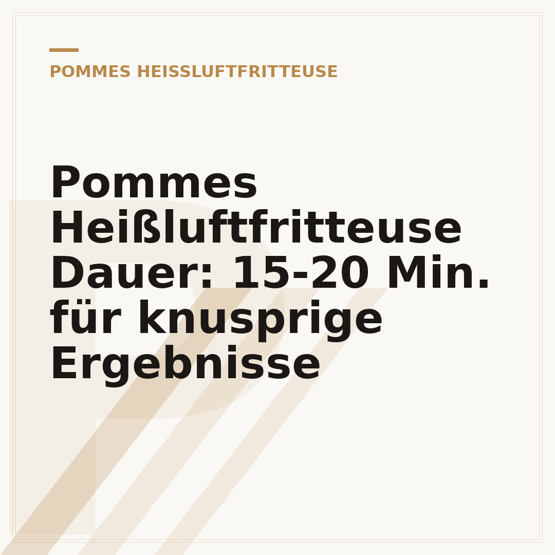 Pommes Heißluftfritteuse Dauer: 15-20 Min. für knusprige Ergebnisse