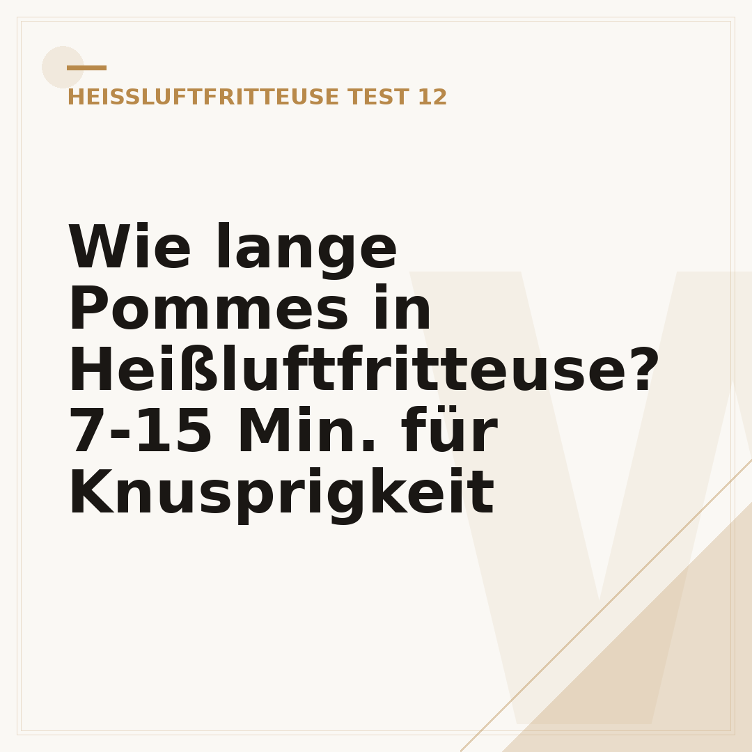 Wie lange Pommes in Heißluftfritteuse? 7-15 Min. für Knusprigkeit